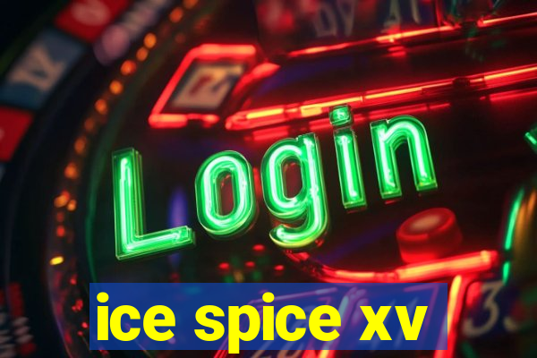 ice spice xv